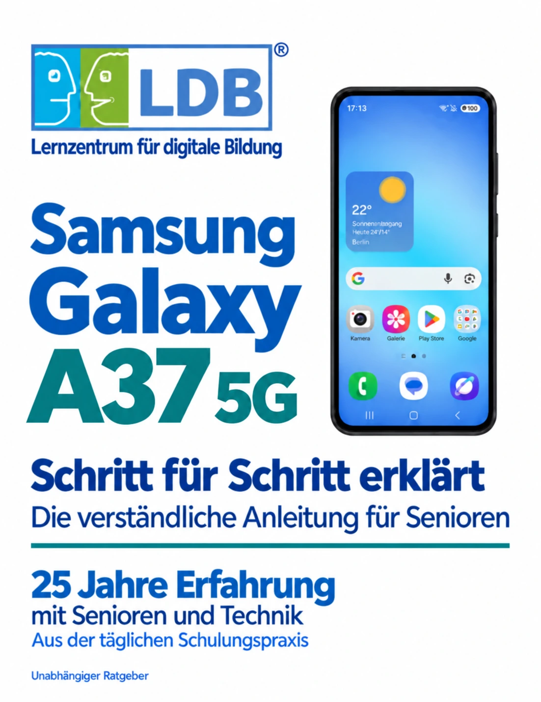 Samsung Galaxy A37 5G – Persönlich einrichten und nutzen | PDF-Anleitung 1 Samsung Galaxy A37 5G – LDB-Anleitung für Senioren als PDF, Cover mit petrolfarbener Modellbezeichnung